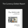Armstrongeconomics – The Currency (Dollar) Report