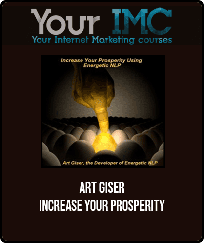 [Download Now] Art Giser – Increase Your Prosperity