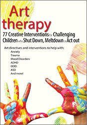 [Download Now] Art Therapy: 77 Creative Interventions for Challenging Children who Shut Down