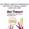 [Download Now] Art Therapy: Creative Interventions for Kids with Trauma