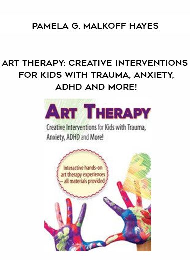[Download Now] Art Therapy: Creative Interventions for Kids with Trauma