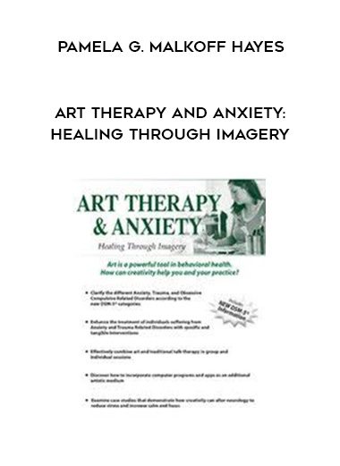[Download Now] Art Therapy and Anxiety: Healing Through Imagery – Pamela G. Malkoff Hayes