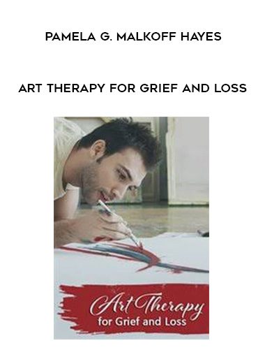 [Download Now] Art Therapy for Grief and Loss – Pamela G. Malkoff Hayes