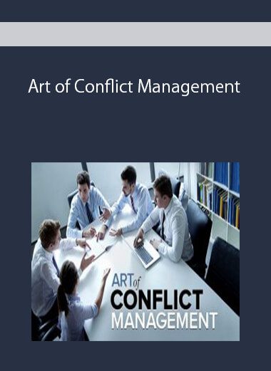 Art of Conflict Management: Achieving Solutions for Life