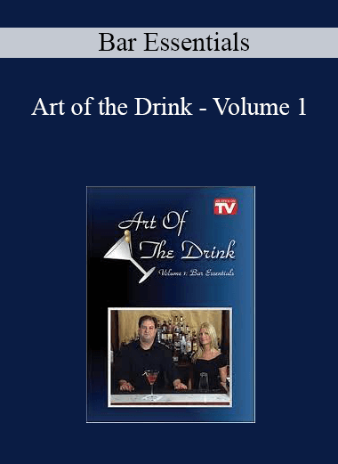 Art of the Drink - Volume 1 - Bar Essentials