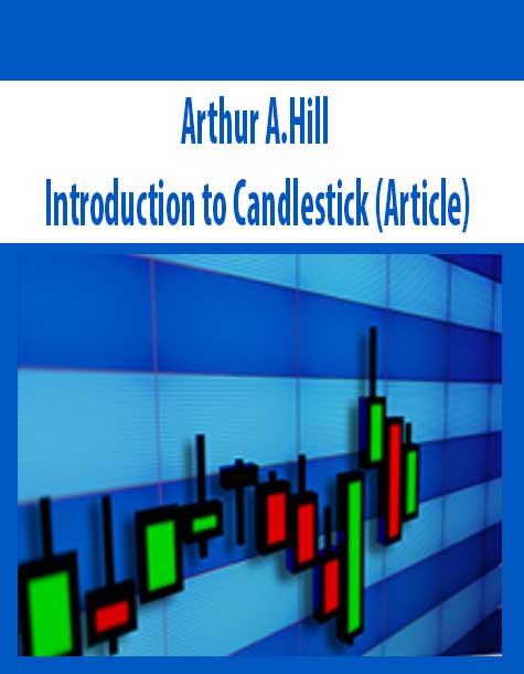 Arthur A.Hill – Introduction to Candlestick (Article)
