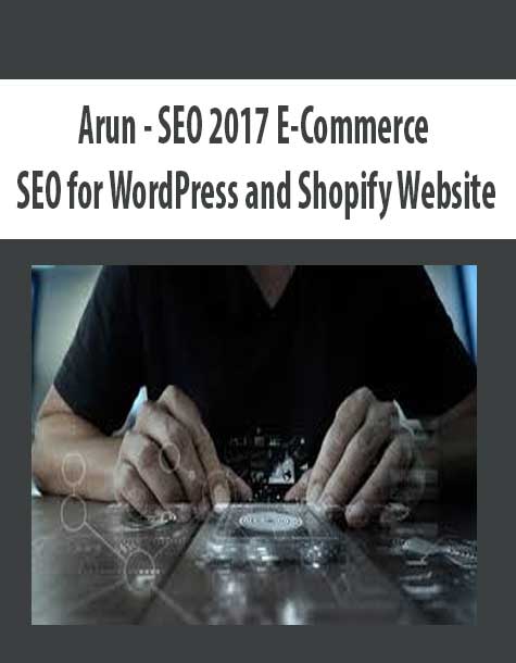 [Download Now] Arun – SEO 2017 E-Commerce SEO for WordPress and Shopify Website