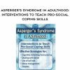 [Download Now] Asperger's Syndrome in Adulthood: Interventions to Teach Pro-Social Coping Skills - Timothy Kowalski