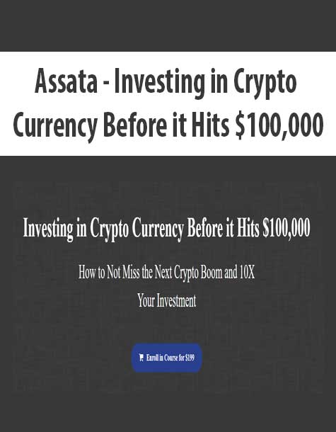[Download Now] Assata - Investing in Crypto Currency Before it Hits $100