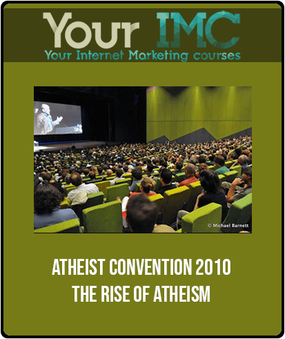 Atheist Convention 2010 - The Rise of Atheism