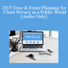 [Audio Download] The Missouribar - 2019 Trust & Estate Planning for Client Privacy in a Public World
