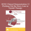 [Audio Download] BT02 Clinical Demonstration 12 - Fleshing Out the Story-Line in Gestalt Therapy - Erving Polster