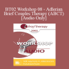 [Audio Download] BT02 Workshop 08 - Adlerian Brief Couples Therapy (ABCT) - Jon Carlson