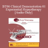 [Audio Download] BT06 Clinical Demonstration 01 - Experiential Hypnotherapy - Jeffrey Zeig