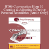 [Audio Download] BT06 Conversation Hour 10 - Creating & Adjusting Effective Personal Boundaries - Steve Andreas