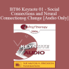 [Audio Download] BT06 Keynote 01 - Social Connections and Neural Connections: How Promoting Neural Integration Can Make Brief Encounters into Lasting Change - Daniel Siegel