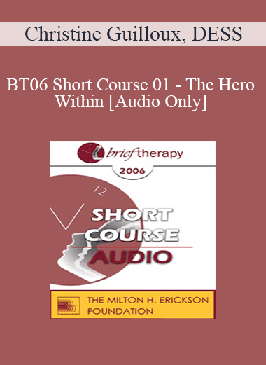 [Audio Download] BT06 Short Course 01 - The Hero Within - Christine Guilloux