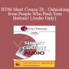 [Audio Download] BT06 Short Course 28 - Unhooking from People Who Push Your Buttons! - Kevin Humphrey