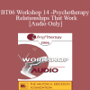 [Audio Download] BT06 Workshop 14 - Psychotherapy Relationships That Work: Tailoring the Relationship to the Individual Patient - John Norcross