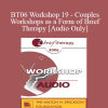 [Audio Download] BT06 Workshop 19 - Couples Workshops as a Form of Brief Therapy - Ellyn Bader