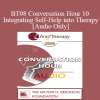 [Audio Download] BT08 Conversation Hour 10 - Integrating Self-Help into Therapy - John Norcross