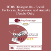 [Audio Download] BT08 Dialogue 04 - Social Factors in Depression and Anxiety - Erving Polster
