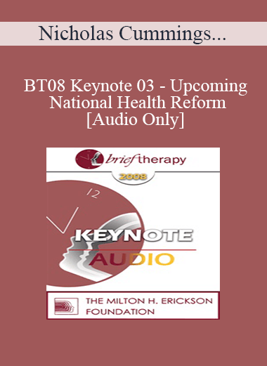 [Audio Download] BT08 Keynote 03 - Upcoming National Health Reform: Is Your Practice Ready? - Nicholas Cummings