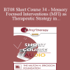 [Audio Download] BT08 Short Course 34 - Memory Focused Interventions (MFI) as Therapeutic Strategy in Psychotherapy - Joseph Meyerson