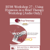 [Audio Download] BT08 Workshop 27 - Using Hypnosis in a Brief Therapy Workshop - Stephen Lankton
