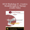 [Audio Download] BT10 Workshop 29 - Creative Breakthroughs in Therapy - Jeffrey Kottler