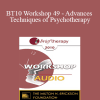 [Audio Download] BT10 Workshop 49 - Advances Techniques of Psychotherapy: Making the Moment Visually Alive - Jeffrey Zeig