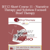 [Audio Download] BT12 Short Course 11 - Narrative Therapy and Solution Focused Brief Therapy: A Working Hybrid - Miguel Fernandez