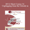 [Audio Download] BT12 Short Course 34 - Unplugging from the Outside in: Brief Strategic Hypnotherapy with Older Adolescents and Young Adults (Ages 16-25) - Tobi Goldfus