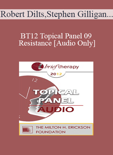 [Audio Download] BT12 Topical Panel 09 - Resistance - Robert Dilts