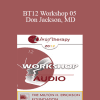 [Audio Download] BT12 Workshop 05 - Don Jackson