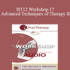 [Audio Download] BT12 Workshop 17 - Advanced Techniques of Therapy II: Creating Emotional Impact - Jeffrey Zeig