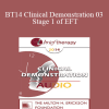 [Audio Download] BT14 Clinical Demonstration 03 - Stage 1 of EFT: The Process of De-Escalation - Sue Johnson