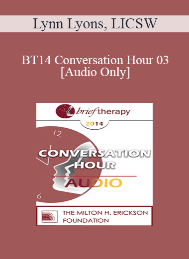 [Audio Download] BT14 Conversation Hour 03 - Lynn Lyons