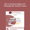 [Audio Download] BT14 Invited Address 03 - Winning the Anxiety Game: Brief Strategic Treatment for the Anxiety Disorders - Reid Wilson