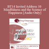 [Audio Download] BT14 Invited Address 10 - Mindfulness and the Science of Happiness - Ronald Siegel