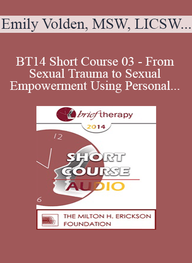 [Audio Download] BT14 Short Course 03 - From Sexual Trauma to Sexual Empowerment Using Personal