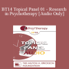 [Audio Download] BT14 Topical Panel 01 - Research in Psychotherapy - Ernest Rossi