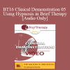 [Audio Download] BT16 Clinical Demonstration 05 - Using Hypnosis in Brief Therapy - Stephen Lankton
