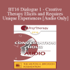 [Audio Download] BT16 Dialogue 1 - Creative Therapy Elicits and Requires Unique Experiences - Stephen Lankton