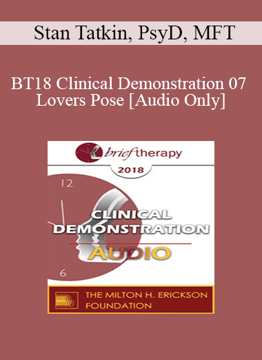 [Audio Download] BT18 Clinical Demonstration 07 - Lovers Pose - Stan Tatkin