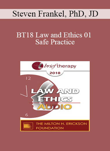 [Audio Download] BT18 Law and Ethics 01 - Safe Practice: Liability Protection and Risk Management Part 1 - Steven Frankel
