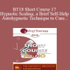[Audio Download] BT18 Short Course 17 - Hypnotic Scaling
