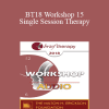 [Audio Download] BT18 Workshop 15 - Single Session Therapy: When the First Session May Be the Last - Michael Hoyt