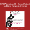[Audio Download] CC04 Workshop 02 - Cross-Cultural and Inter-Religious Couples: Challenges and Choices - Esther Perel