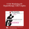 [Audio Download] CC04 Workshop 03 - Hypnotherapy with Couples: Experiential Methods - Jeffrey Zeig